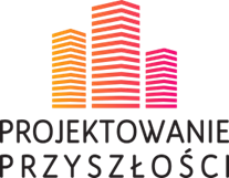 XI edycja konferencji  Projektowanie Przyszłości